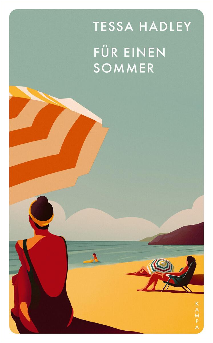 Buchcover des Romans 'Für einen Sommer' von Tessa Hadley, das eine Farbzeichnung eines Strandes mit zwei Frauen zeigt, eine mit Blick aufs Meer und eine liegend unter einem gestreiften Sonnenschirm.