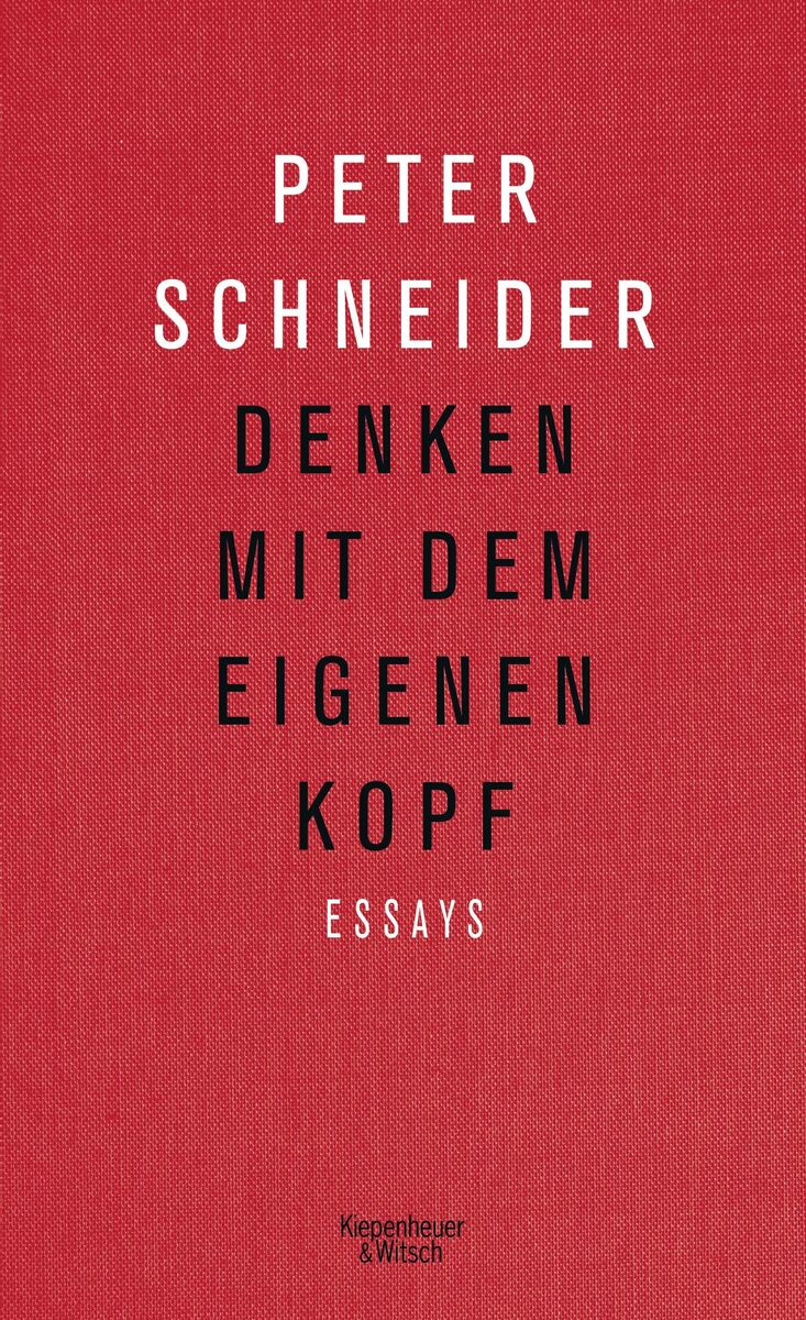 Das Bild zeigt das Buchcover von 'Peter Schneider: Denken mit dem eigenen Kopf – Essays'. Der Hintergrund ist rot, und die Schrift ist in Großbuchstaben in Weiß und Schwarz gehalten. Der Titel und der Name des Autors sind mittig angeordnet.