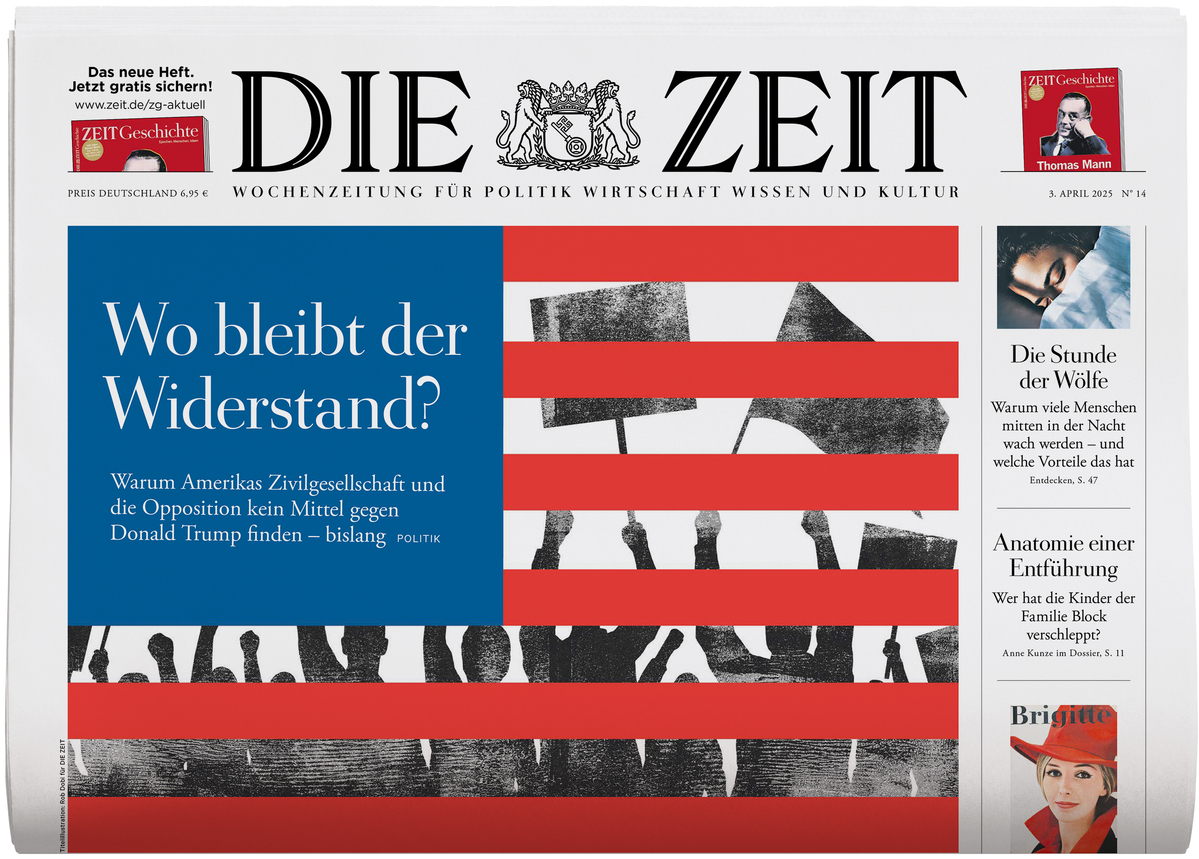 Cover der Wochenzeitung DIE ZEIT vom 1. April 2025 mit dem Titel 'Wo bleibt der Widerstand?'. Die amerikanische Flagge dient als Hintergrund, darauf schwarze Silhouetten von protestierenden Menschen. Enthält weitere Titel und Grafiken auf der rechten Seite.