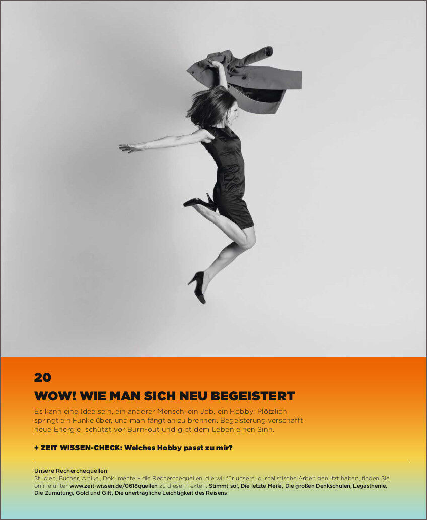 Titelbild des ZEIT WISSEN Magazins 6/18 mit dem Titel 'WOW! - Wie man sich neu begeistert'. Ein schwarz-weiß-Foto zeigt eine springende Frau in einem schwarzen Kleid. Der untere Teil des Covers hat ein farbiges, von Orange bis Türkis verlaufendes Band mit dem Titel in gelber Schrift.