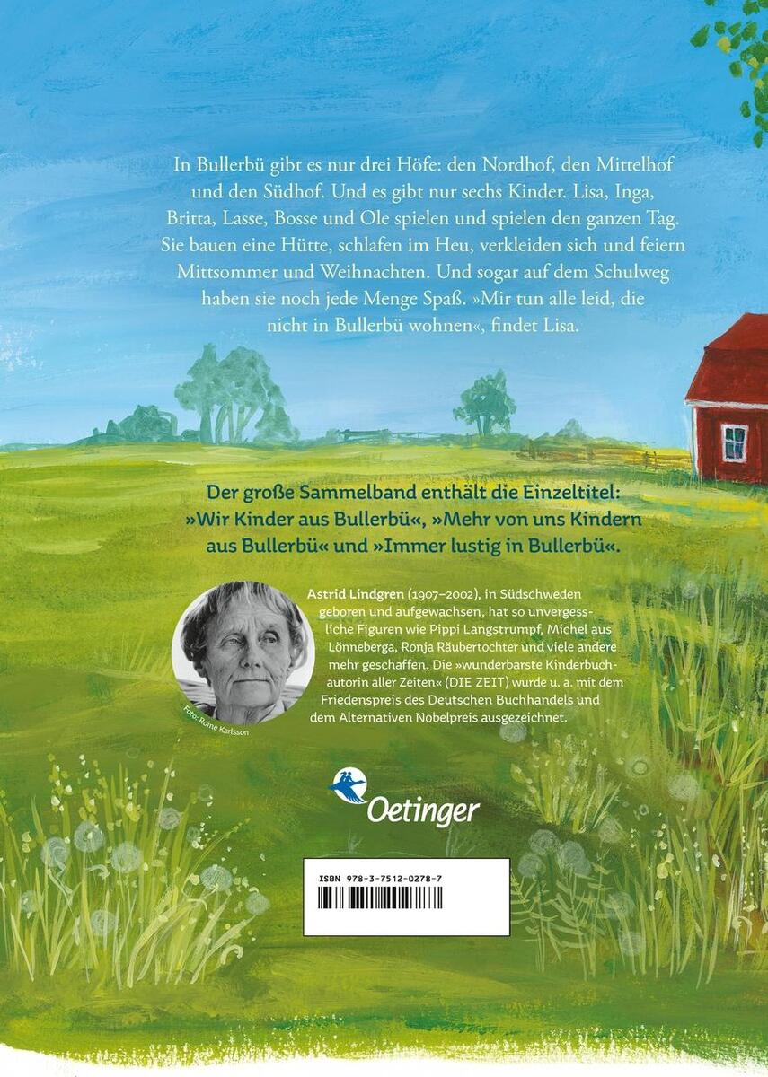 Das Cover des Buches 'Wir Kinder aus Bullerbü. Alle Abenteuer' von Astrid Lindgren zeigt eine grüne Wiese mit Blumen, einen blauen Himmel und ein rotes Haus im Hintergrund. In der oberen rechten Ecke stehen der Titel und der Name der Autorin. Unten befindet sich ein Bild von Astrid Lindgren und ein kurzer Text über das Buch.