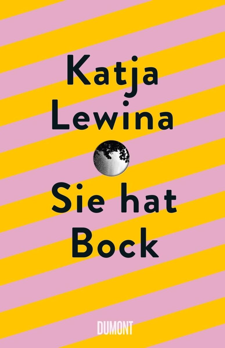 Buchcover des Titels 'Sie hat Bock' von Katja Lewina, veröffentlicht von Dumont. Der Hintergrund besteht aus diagonalen pinken und gelben Streifen. Die Schrift ist schwarz und der Verlagsname (Dumont) ist in Weiß geschrieben.