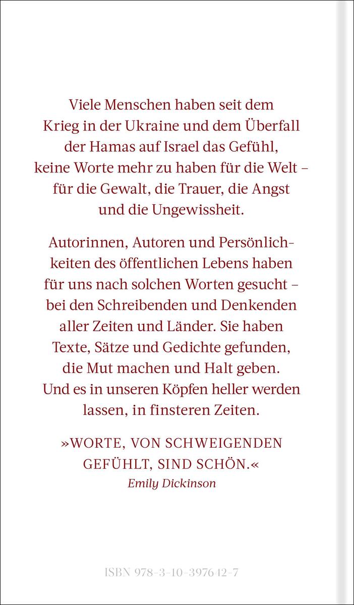 Die Seite eines Buches mit dem Titel 'Worte in finsteren Zeiten' enthält einen Text über die Kraft der Worte in Zeiten des Krieges in der Ukraine und des Überfalls der Hamas auf Israel. Es wird erwähnt, dass Autorinnen, Autoren und Persönlichkeiten bedeutende Worte gefunden haben, um Trost und Hoffnung zu spenden. Emily Dickinsons Zitat 'Worte, von Schweigenden gefühlt, sind schön' ist hervorgehoben. Die Seite ist in Weiß mit Brauner und Beiger Schrift.